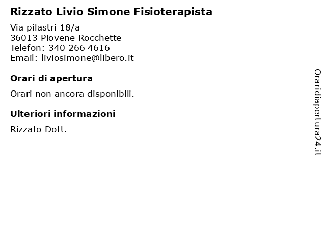 Orari di apertura Rizzato Livio Simone Fisioterapista Via pilastri
